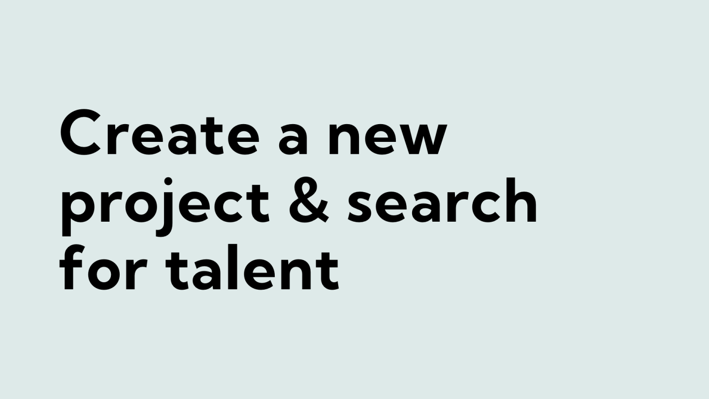 Create a new project and search for talent